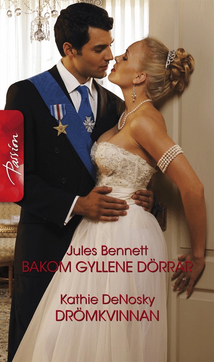 Kathie DeNosky, Jules Bennett - Bakom gyllene dörrar / Drömkvinnan, E-bok. Tillgänglighet: Lägg i varukorg