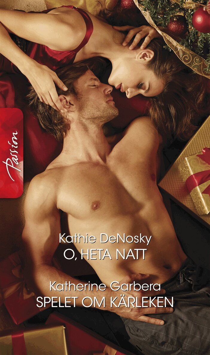 Katherine Garbera, Kathie DeNosky - O, heta natt / Spelet om kärleken, E-bok