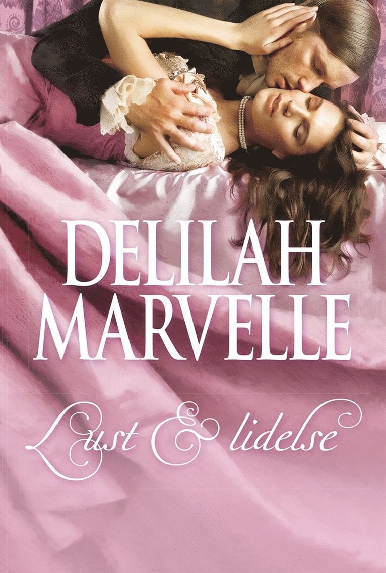 Delilah Marvelle - Lust & lidelse, E-bok
