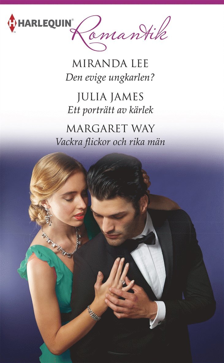 Margaret Way, Miranda Lee, Julia James - Den evige ungkarlen? / Ett porträtt av kärlek / Vackra flickor och rika män, E-bok