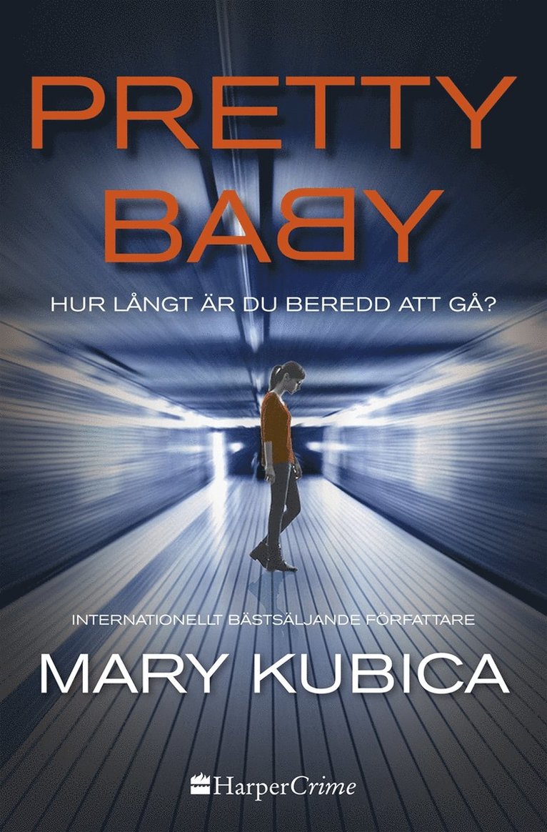 Mary Kubica - Pretty Baby - Hur långt är du beredd att gå?, E-bok