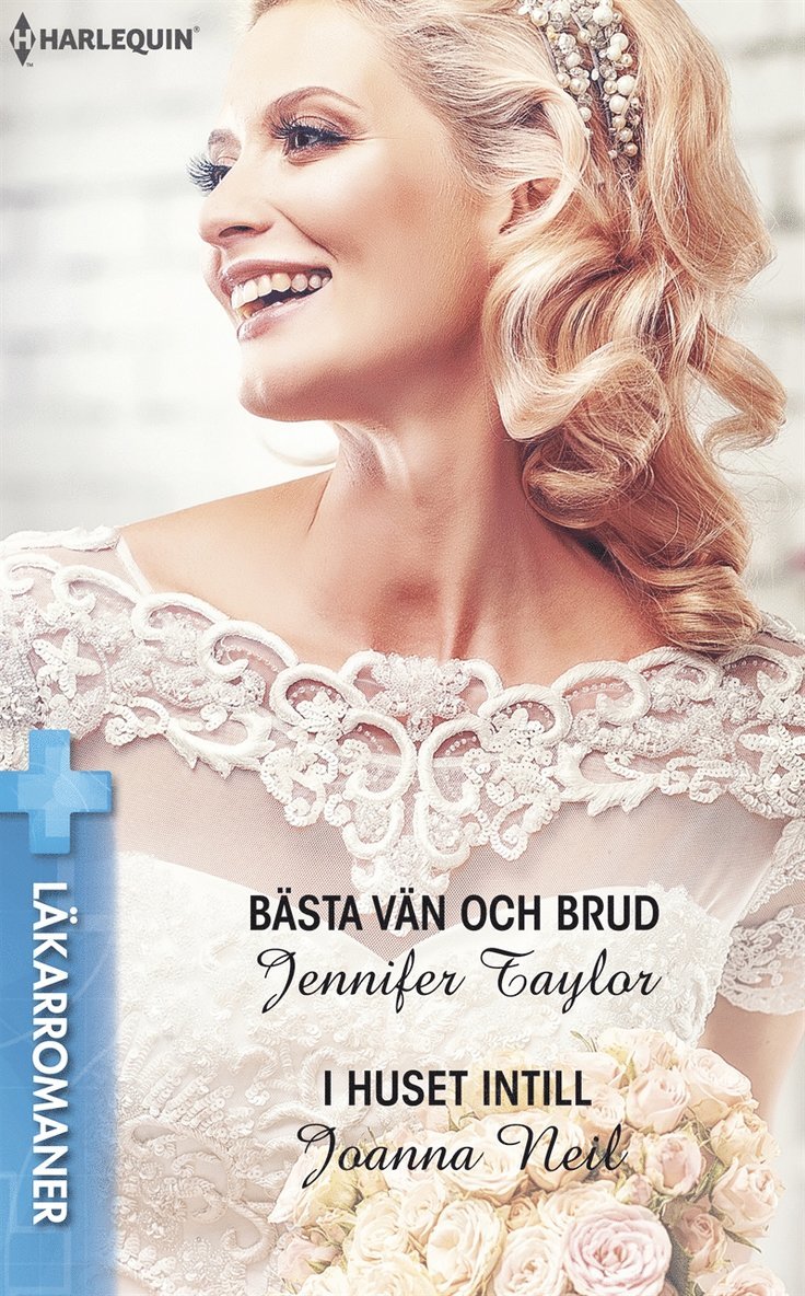 Joanna Neil, Jennifer Taylor - Bästa vän och brud / I huset intill, E-bok