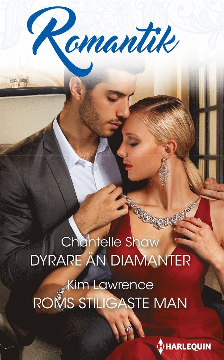 Kim Lawrence, Chantelle Shaw - Dyrare än diamanter / Roms stiligaste man, E-bok