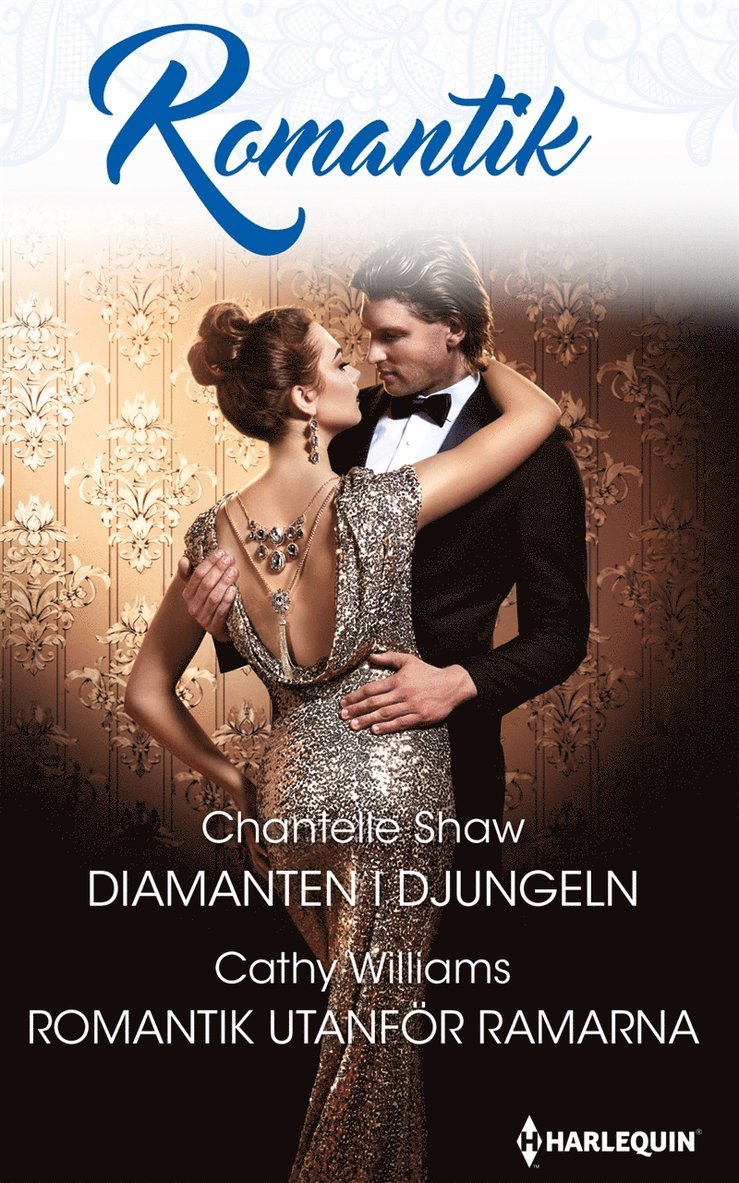Cathy Williams, Chantelle Shaw - Diamanten i djungeln / Romantik utanför ramarna, E-bok
