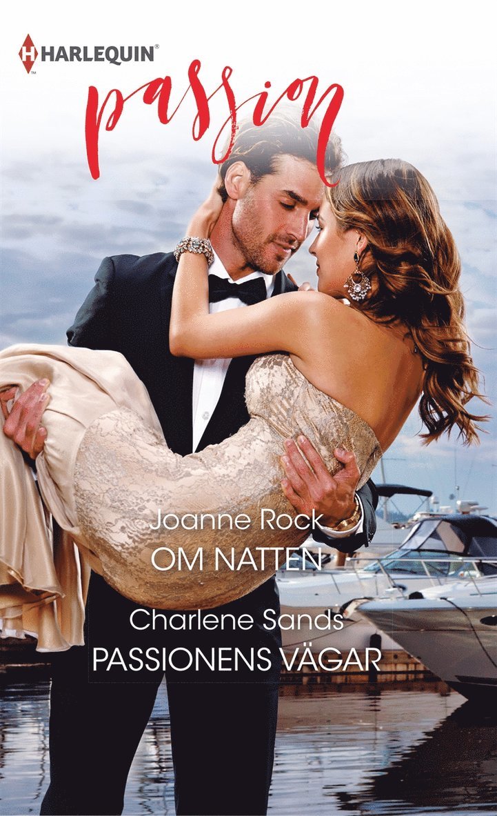 Charlene Sands, Joanne Rock - Om natten / Passionens vägar, E-bok