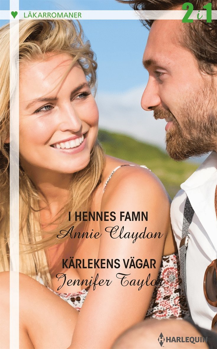 Annie Claydon, Jennifer Taylor - I hennes famn / Kärlekens vägar, E-bok