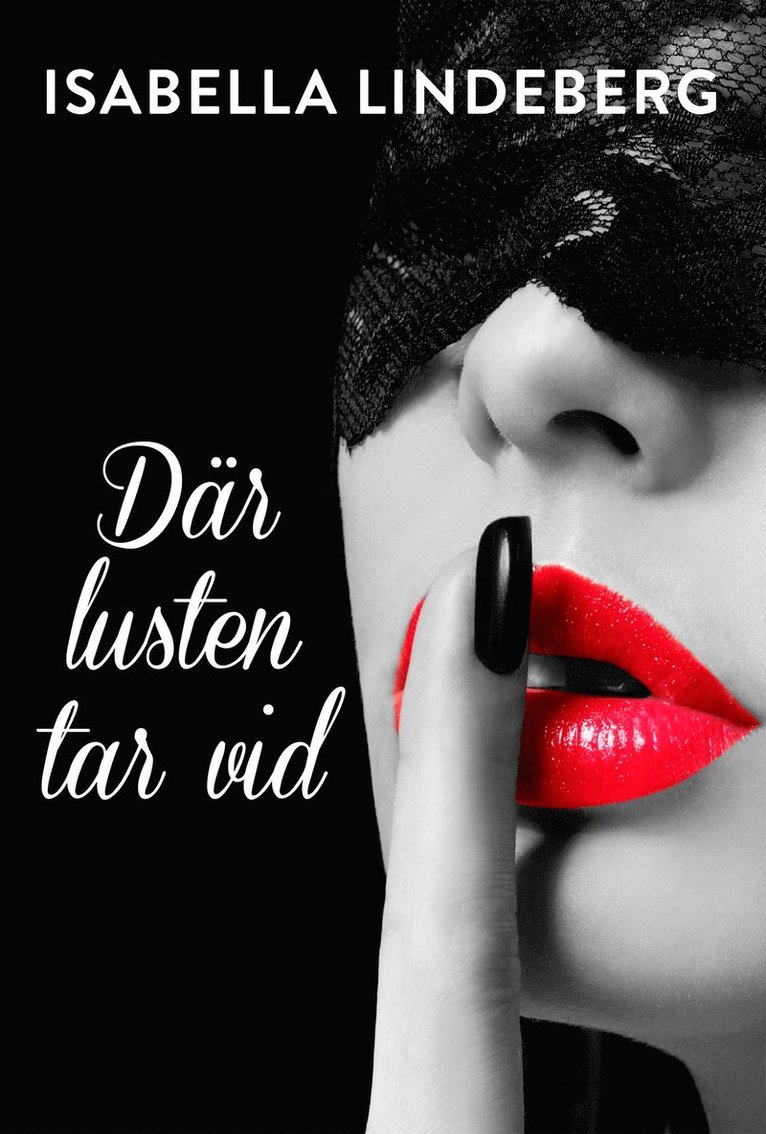 Isabella Lindeberg - Där lusten tar vid, E-bok