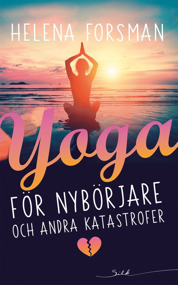 Helena Forsman - Yoga för nybörjare och andra katastrofer, E-bok