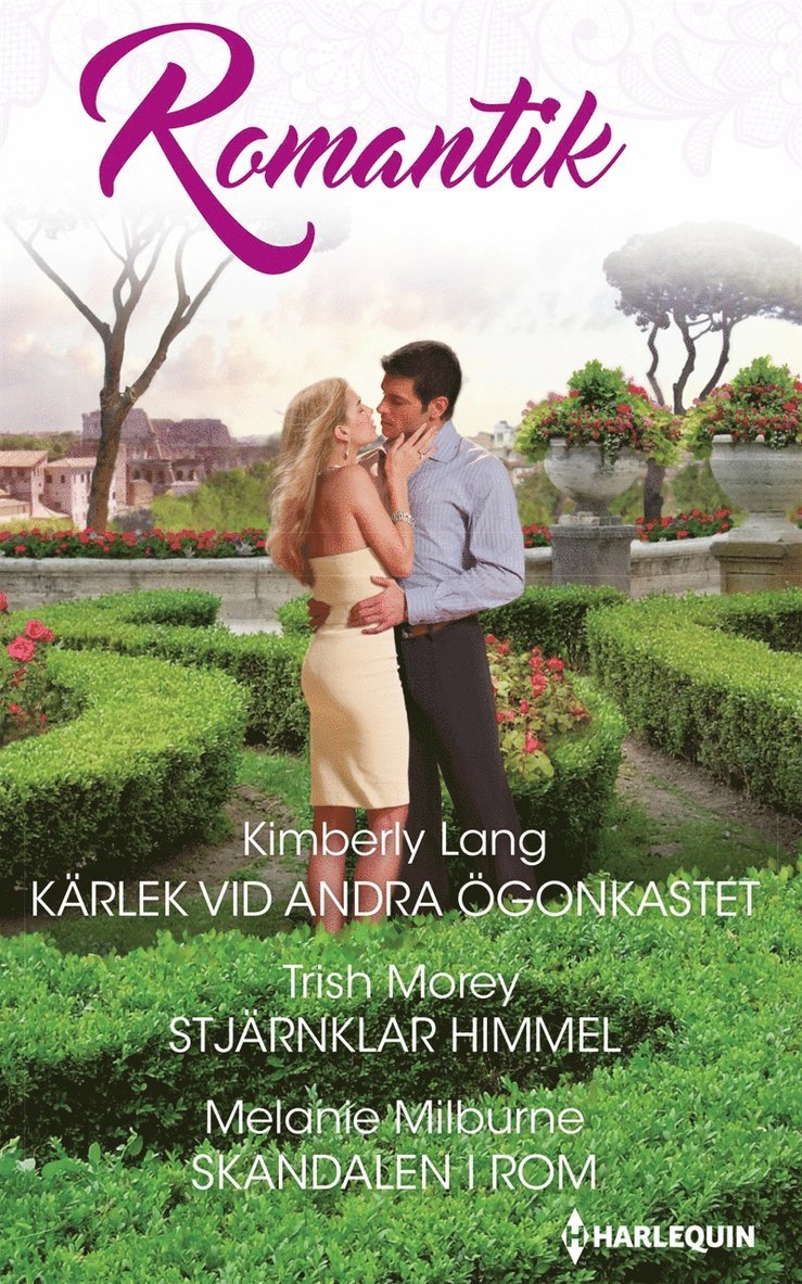 Kimberly Lang, Melanie Milburne, Trish Morey - Kärlek vid andra ögonkastet / Stjärnklar himmel / Skandalen i Rom, E-bok