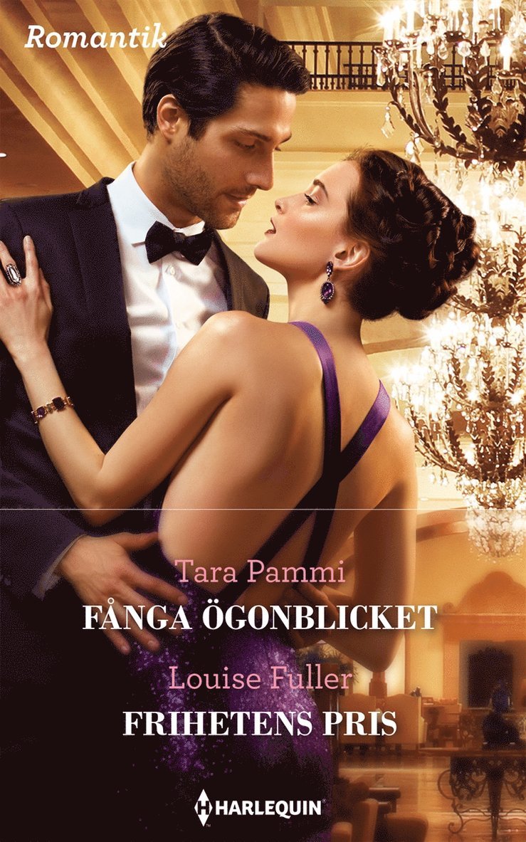 Tara Pammi, Louise Fuller - Fånga ögonblicket / Frihetens pris, E-bok
