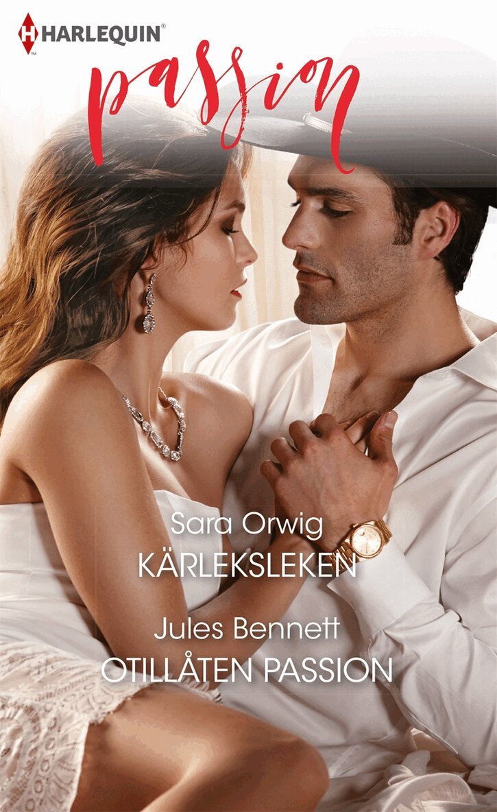 Jules Bennett, Sara Orwig - Kärleksleken / Otillåten passion, E-bok