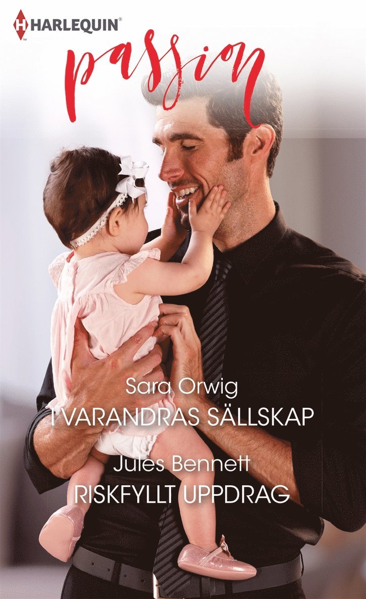 Jules Bennett, Sara Orwig - I varandras sällskap / Riskfyllt uppdrag, E-bok