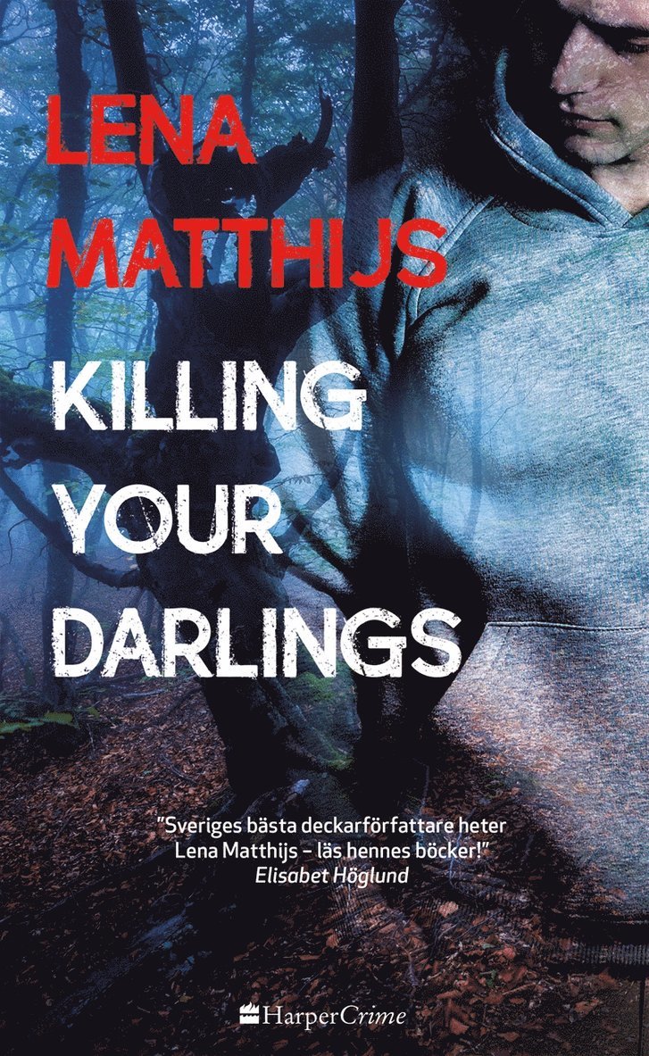 Lena Matthijs - Killing your darlings, E-bok