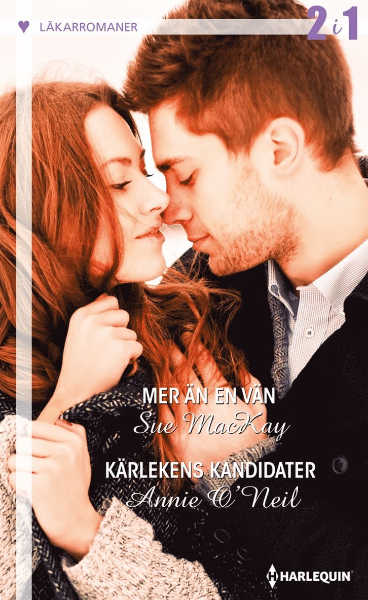 Sue MacKay, Annie O'Neil - Mer än en vän / Kärlekens kandidater, E-bok