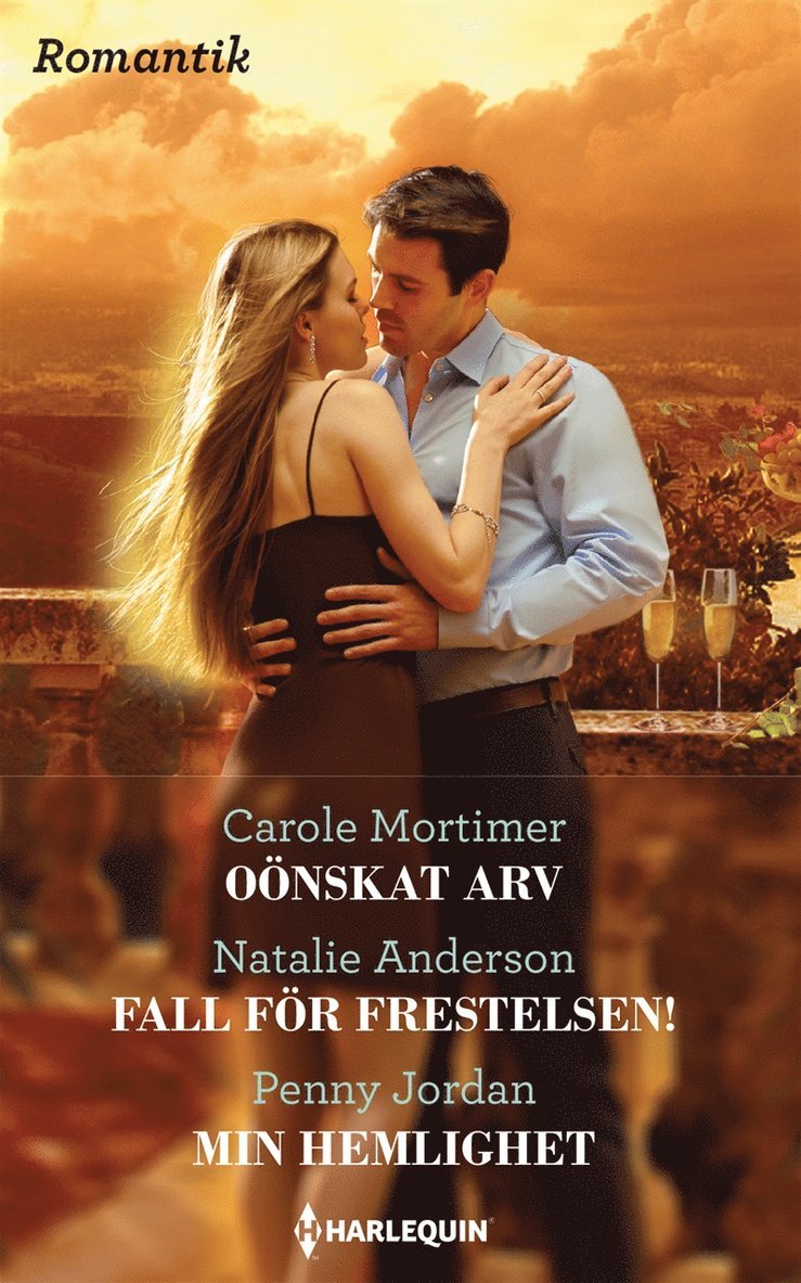 Penny Jordan, Carole Mortimer, Natalie Anderson - Oönskat arv / Fall för frestelsen! / Min hemlighet, E-bok