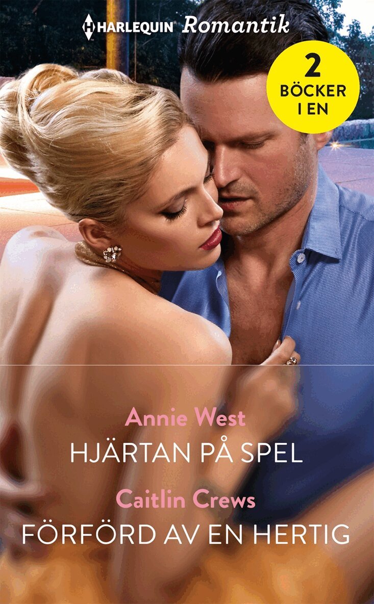 Caitlin Crews, Annie West - Hjärtan på spel / Förförd av en hertig, E-bok