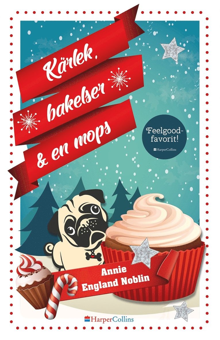 Annie England Noblin - Kärlek, bakelser och en mops, E-bok