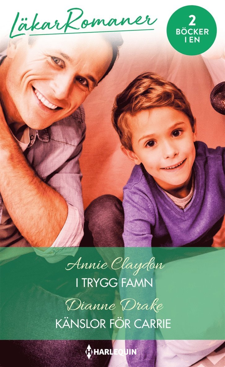 Annie Claydon, Dianne Drake - I trygg famn / Känslor för Carrie, E-bok