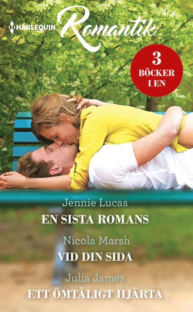Jennie Lucas, Julia James, Nicola Marsh - En sista romans / Vid din sida / Ett ömtåligt hjärta, E-bok