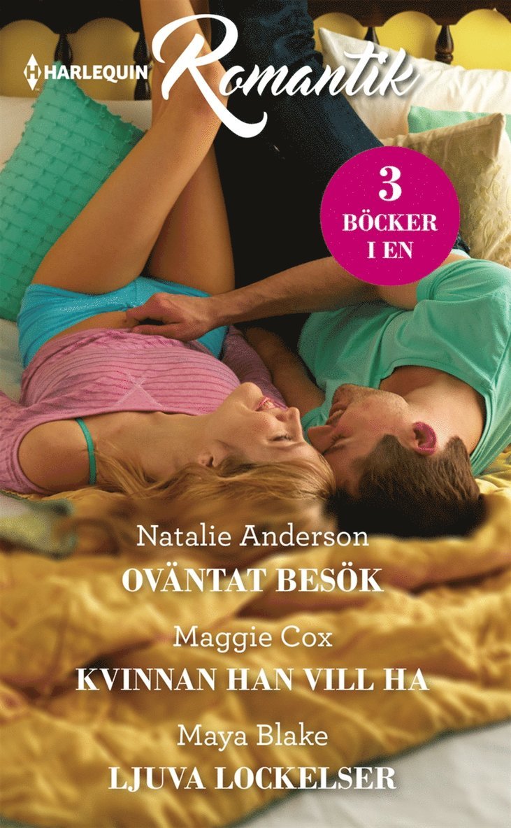 Natalie Anderson, Maggie Cox, Maya Blake - Oväntat besök / Kvinnan han vill ha / Ljuva lockelser, E-bok