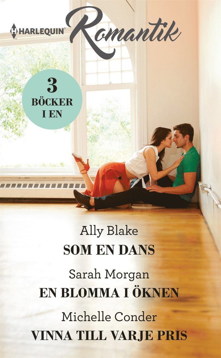 Sarah Morgan, Ally Blake, Michelle Conder - Som en dans / En blomma i öknen / Vinna till varje pris, E-bok