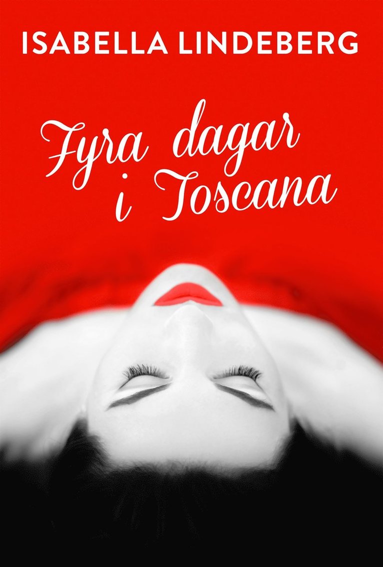 Isabella Lindeberg - Fyra dagar i Toscana, E-bok