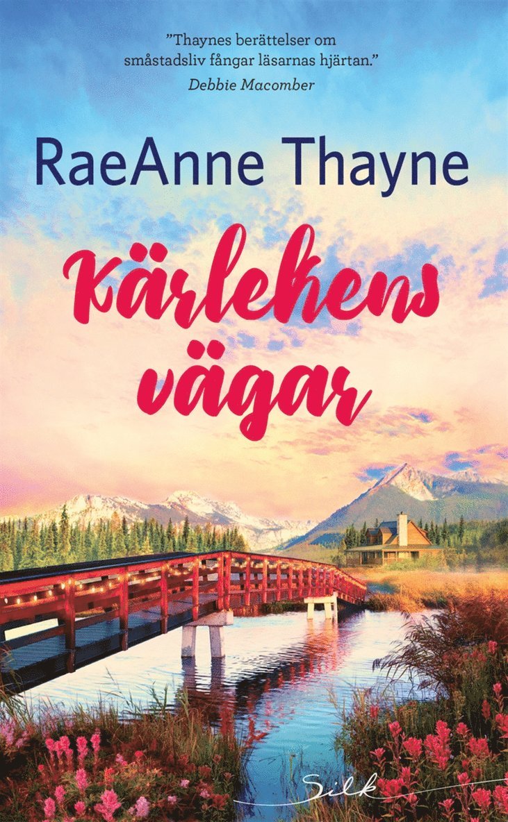 RaeAnne Thayne - Kärlekens vägar, E-bok