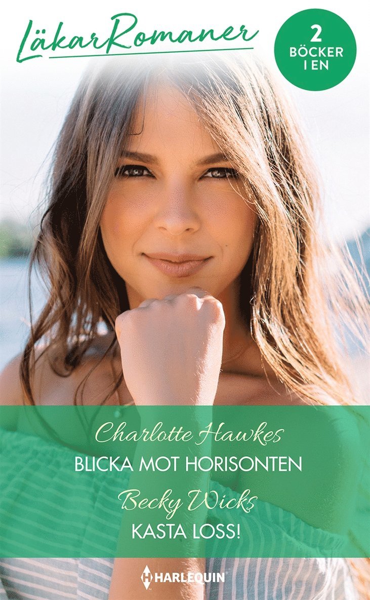 Charlotte Hawkes, Becky Wicks - Blicka mot horisonten / Kasta loss!, E-bok