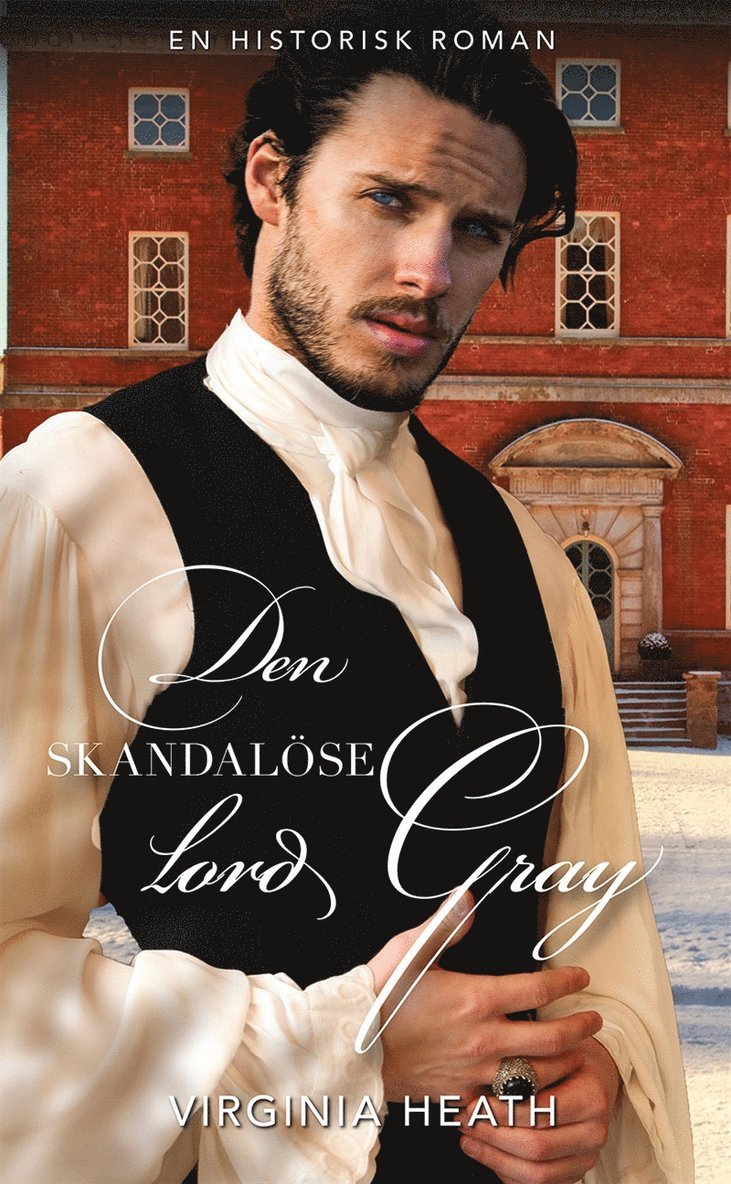 Virginia Heath - Den skandalöse lord Gray, E-bok