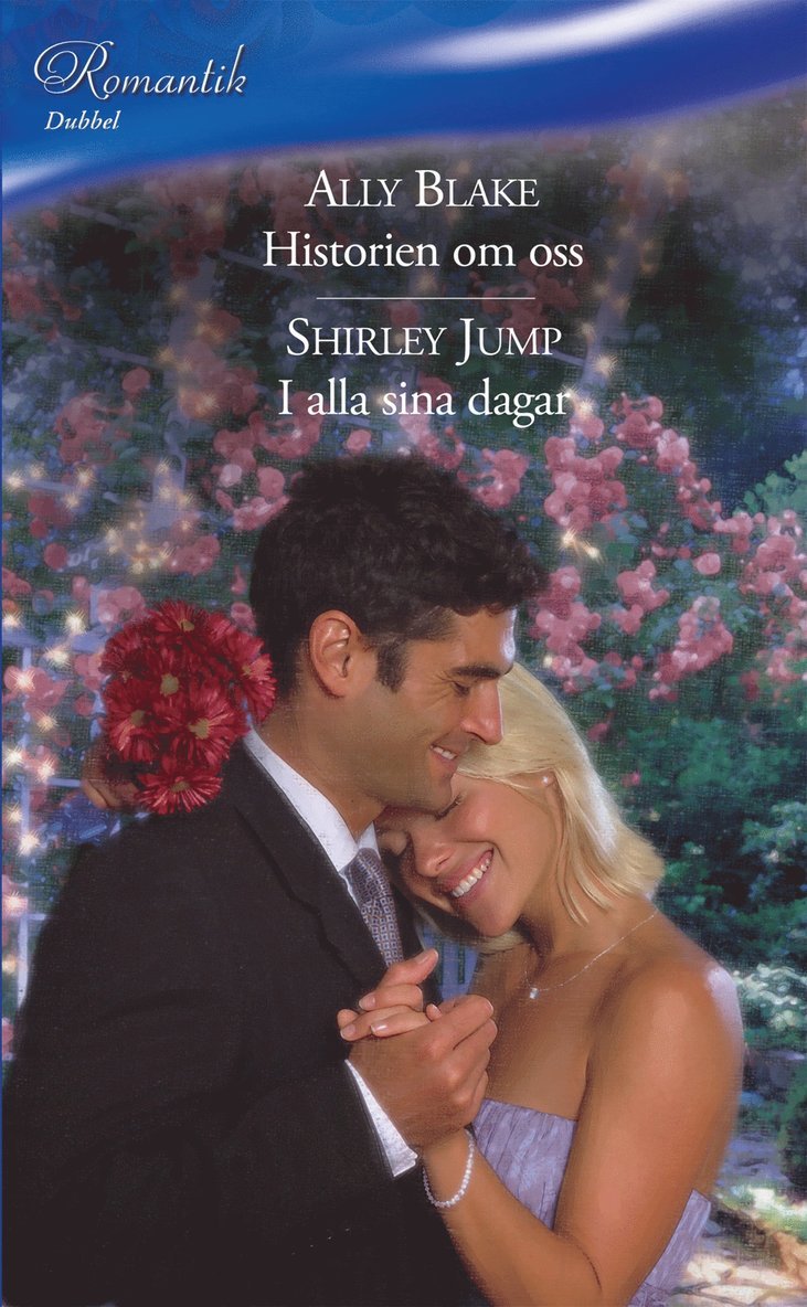 Shirley Jump, Ally Blake - Historien om oss / I alla sina dagar, E-bok