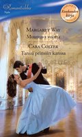 Muuttava voima / Tanssi prinssin kanssa