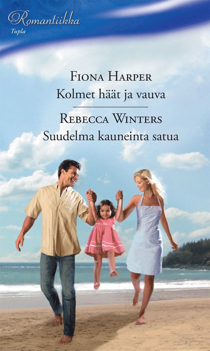 Rebecca Winters, Fiona Harper - Kolmet häät ja vauva / Suudelma kauneinta satua, E-bok