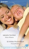 Miehen tehtv / Se ihana italialainen