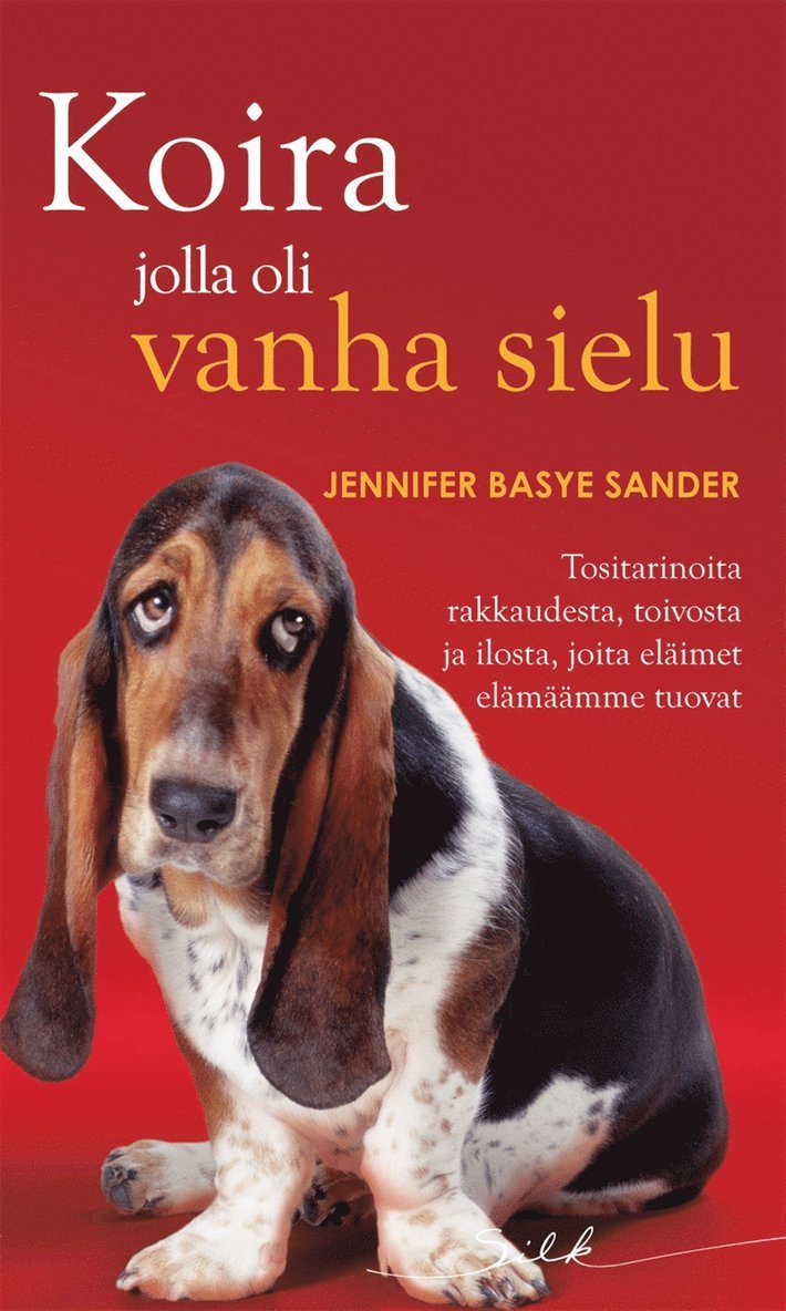 Jennifer Basye Sander - Koira jolla oli vanha sielu, E-bok