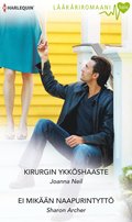 Kirurgin ykkshaaste / Ei mikn naapurintytt