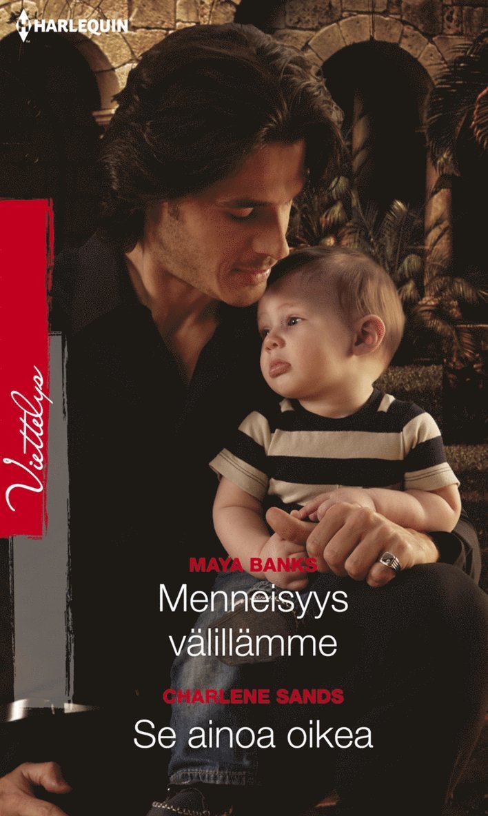 Maya Banks, Charlene Sands - Menneisyys välillämme / Se ainoa oikea, E-bok