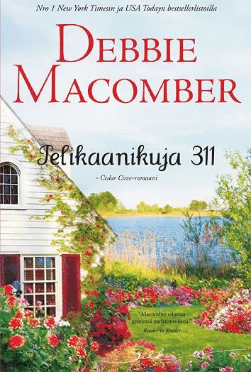 Debbie Macomber - Pelikaanikuja 311, E-bok