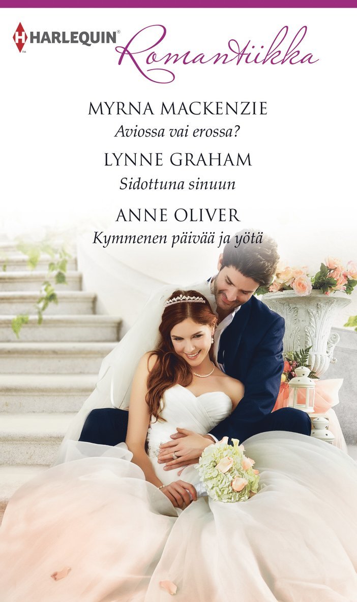 Lynne Graham, Anne Oliver, Myrna Mackenzie - Aviossa vai erossa? / Sidottuna sinuun / Kymmenen päivää ja yötä, E-bok