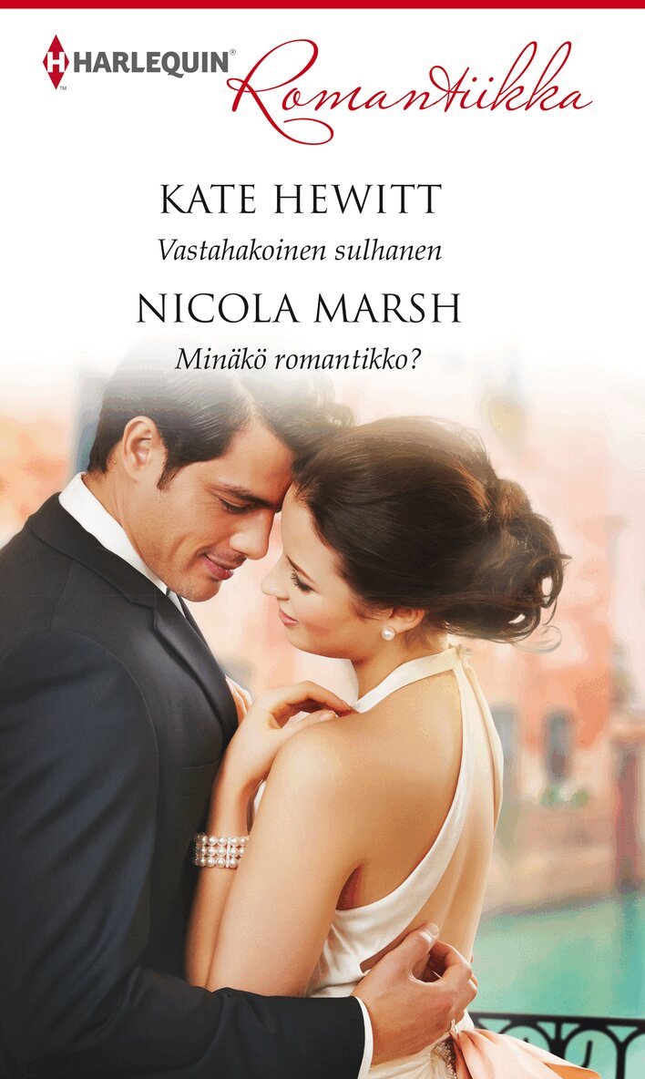 Kate Hewitt, Nicola Marsh - Vastahakoinen sulhanen / Minäkö romantikko?, E-bok