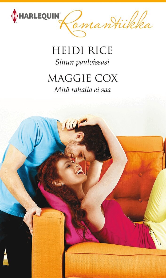 Heidi Rice, Maggie Cox - Sinun pauloissasi / Mitä rahalla ei saa, E-bok