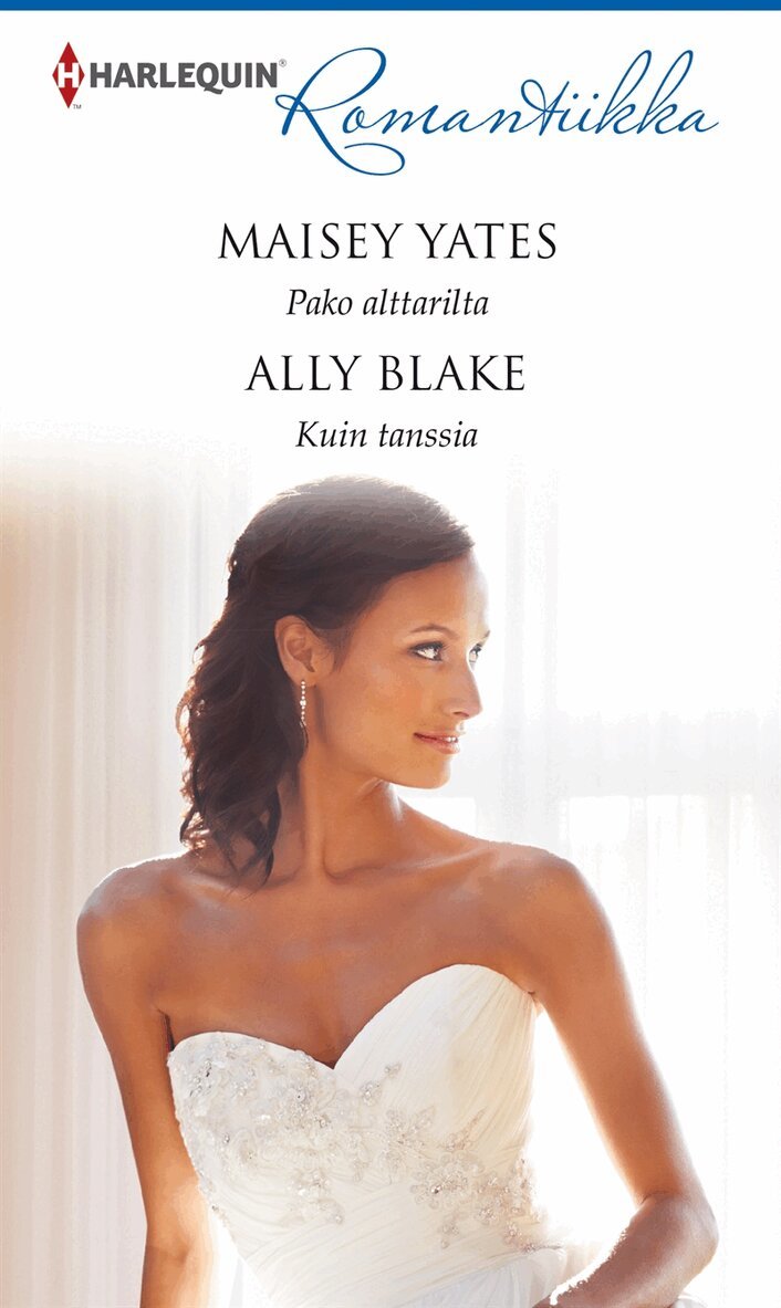 Maisey Yates, Ally Blake - Pako alttarilta / Kuin tanssia, E-bok