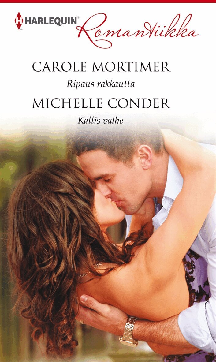 Carole Mortimer, Michelle Conder - Ripaus rakkautta / Kallis valhe, E-bok