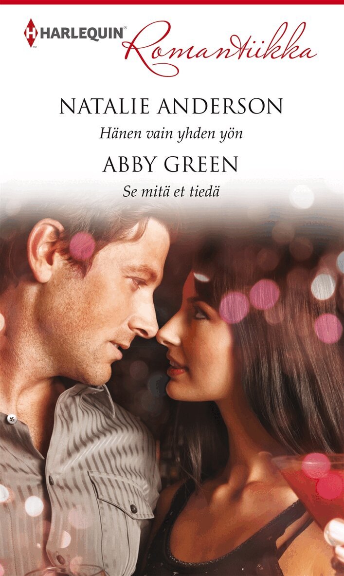 Abby Green, Natalie Anderson - Hänen vain yhden yön / Se mitä et tiedä, E-bok