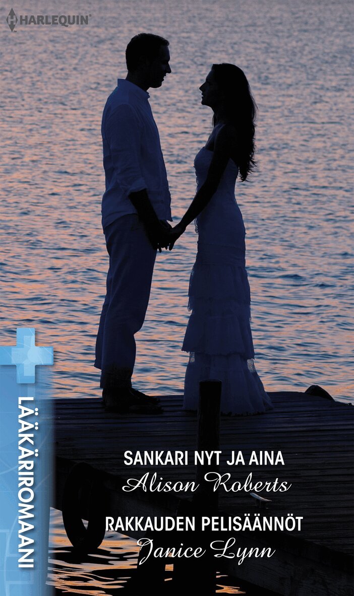 Janice Lynn, Alison Roberts - Sankari nyt ja aina / Rakkauden pelisäännöt, E-bok