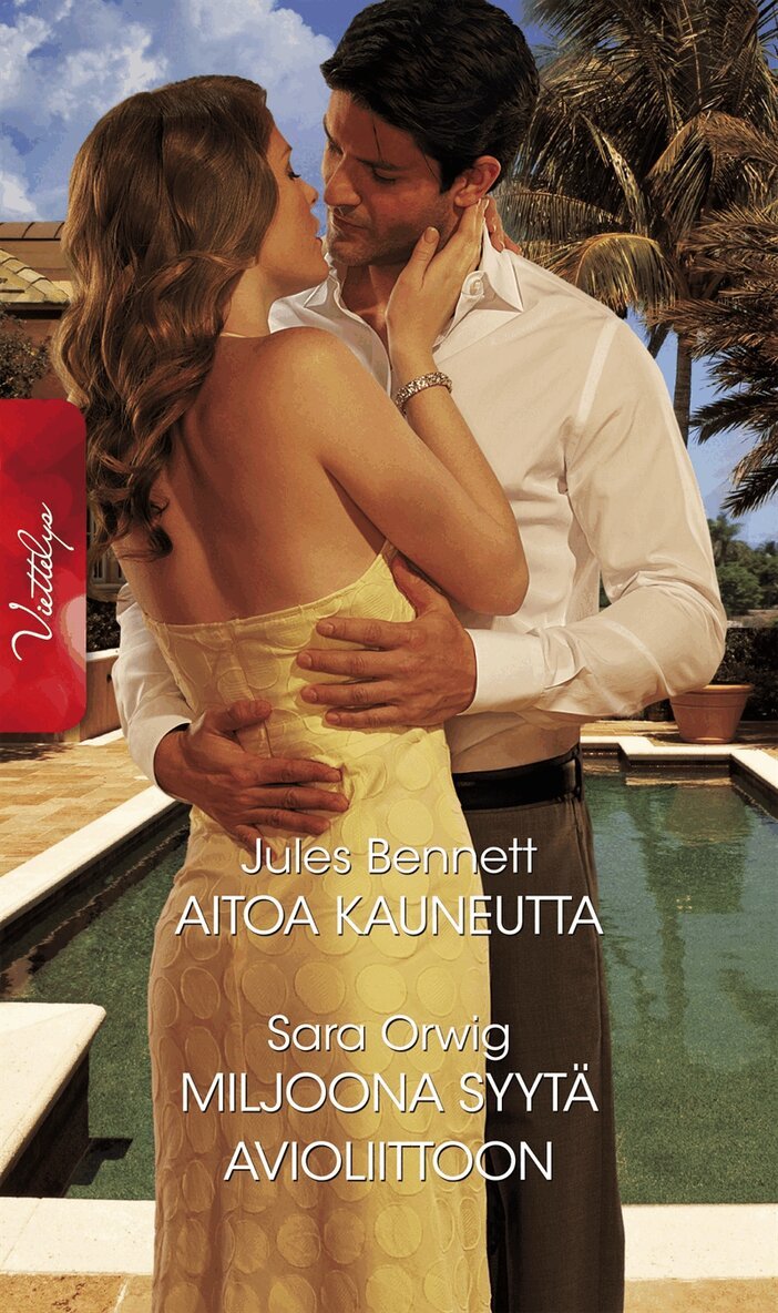Jules Bennett, Sara Orwig - Aitoa kauneutta / Miljoona syytä avioliittoon, E-bok