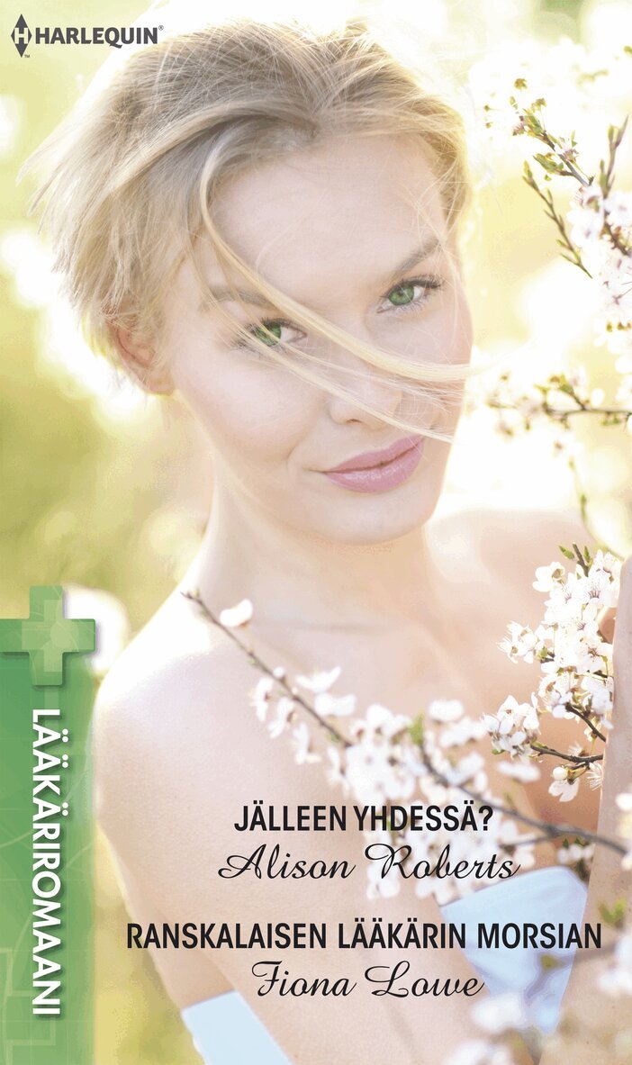 Fiona Lowe, Alison Roberts - Jälleen yhdessä? / Ranskalaisen lääkärin morsian, E-bok