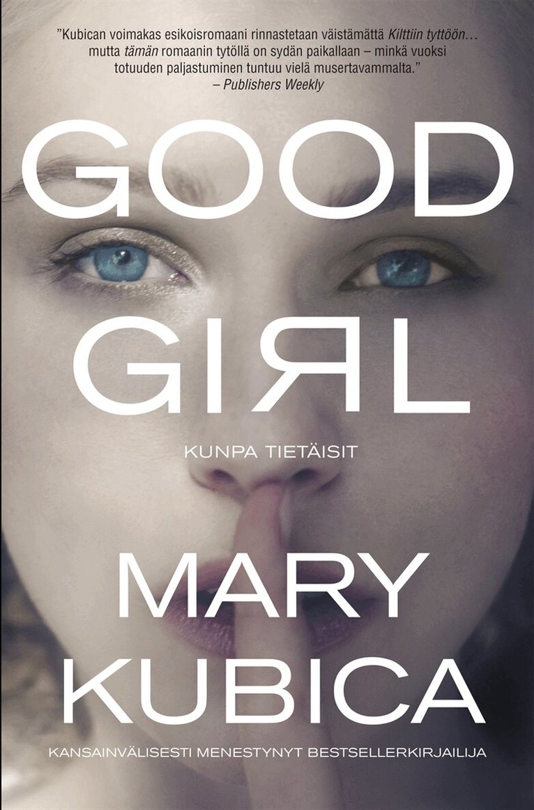 Mary Kubica - Good Girl – Kunpa tietäisit, E-bok