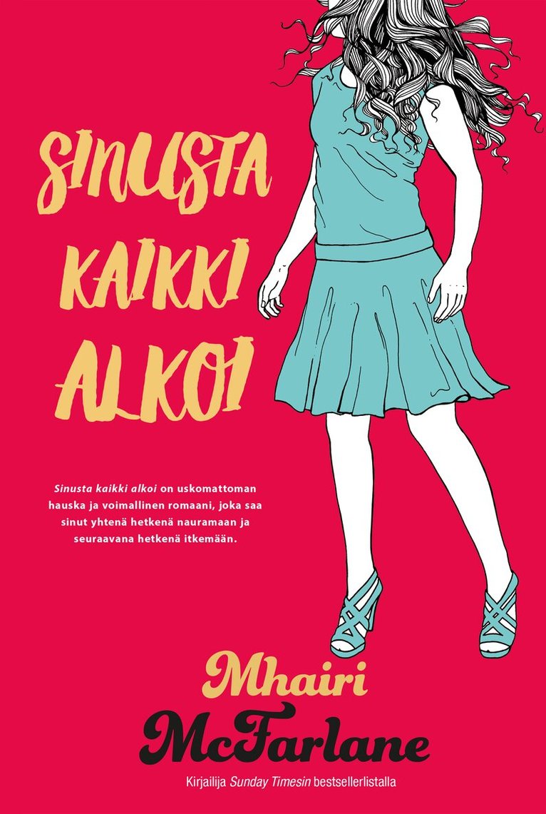 Mhairi McFarlane - Sinusta kaikki alkoi, E-bok