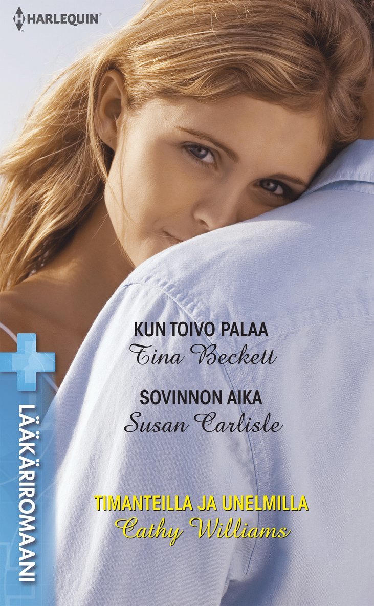 Cathy Williams, Susan Carlisle, Tina Beckett - Kun toivo palaa/Sovinnon aika/Timanteilla ja unelmilla, E-bok