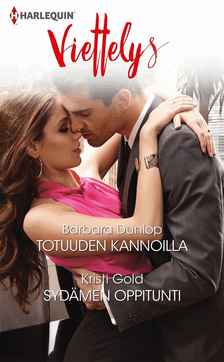 Barbara Dunlop, Kristi Gold - Totuuden kannoilla/Sydämen oppitunti, E-bok